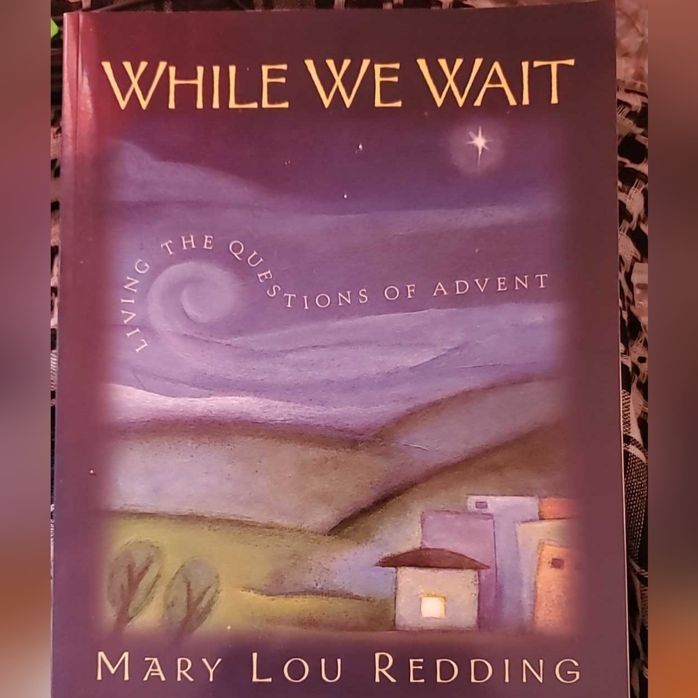 2002 Upper Room Book Explaining Advent by Mary Lou Redding